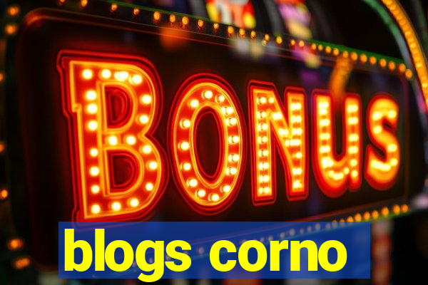 blogs corno